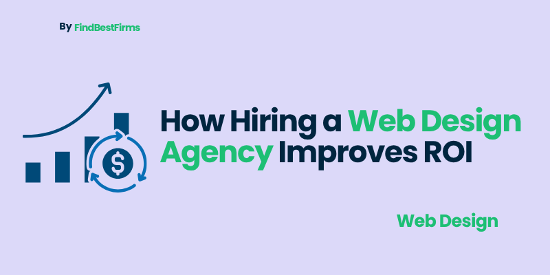 How Hiring a Web Design Agency Improves ROI